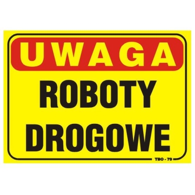 TABLICA 35*25CM UWAGA! ROBOTY DROGOWE