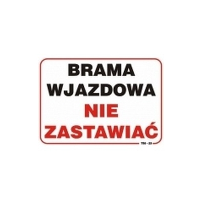 TABLICA MAŁA 10*20CM BRAMA NIE ZASTAWIAĆ