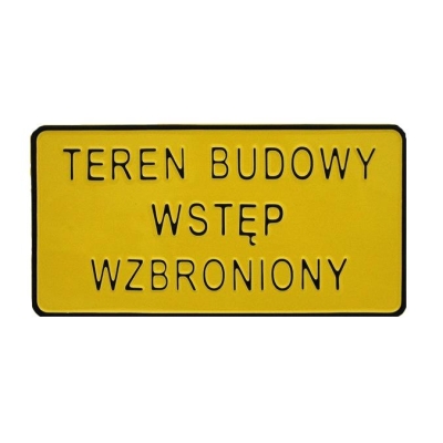 TABLICA 15*29CM TEREN BUDOWY WSTĘP WZBRONIONY
