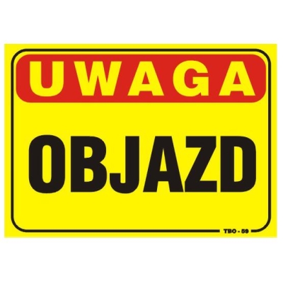 TABLICA 35*25CM UWAGA! OBJAZD