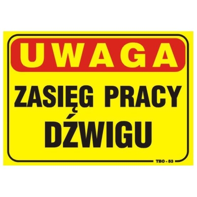 TABLICA 35*25CM UWAGA! ZASIĘG PRACY DŹWIGU