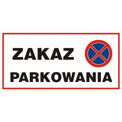 TABLICA 20*40 ZAKAZ PARKOWANIA