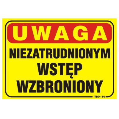 TABLICA 35*25CM UWAGA! NIEZATRUDNIONYM WSTĘP WZBRONIONY